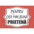 Magneti dedicatie Prietena!